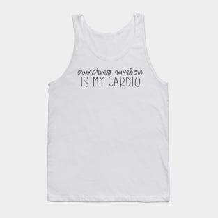 Crunching Numbers is my Cardio Tank Top